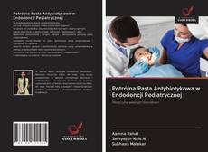 Portada del libro de Potrójna Pasta Antybiotykowa w Endodoncji Pediatrycznej