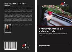 Buchcover von Il dolore pubblico e il dolore privato