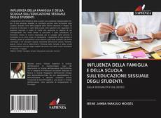 Buchcover von INFLUENZA DELLA FAMIGLIA E DELLA SCUOLA SULL'EDUCAZIONE SESSUALE DEGLI STUDENTI.