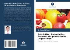 Buchcover von Präbiotika: Potentielles Substrat für probiotische Organismen