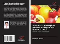 Portada del libro de Prebiotyki: Potencjalne podłoże dla organizmu probiotycznego