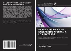 Bookcover of DE LOS LÍPIDOS EN LA SANGRE QUE AFECTAN A LOS DIVERSOS