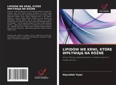 Copertina di LIPIDÓW WE KRWI, KTÓRE WPŁYWAJĄ NA RÓŻNE
