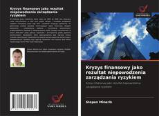 Portada del libro de Kryzys finansowy jako rezultat niepowodzenia zarządzania ryzykiem