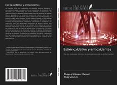 Bookcover of Estrés oxidativo y antioxidantes