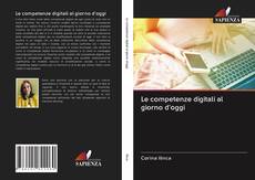 Bookcover of Le competenze digitali al giorno d'oggi