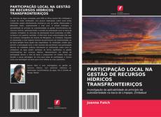 Copertina di PARTICIPAÇÃO LOCAL NA GESTÃO DE RECURSOS HÍDRICOS TRANSFRONTEIRIÇOS