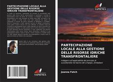 Bookcover of PARTECIPAZIONE LOCALE ALLA GESTIONE DELLE RISORSE IDRICHE TRANSFRONTALIERE