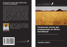 Copertina di Formación inicial del profesorado en África meridional