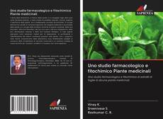 Обложка Uno studio farmacologico e fitochimico Piante medicinali