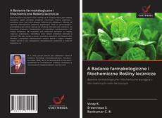 Portada del libro de A Badanie farmakologiczne i fitochemiczne Rośliny lecznicze