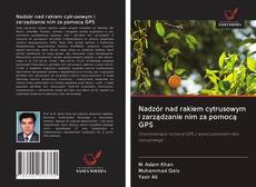 Portada del libro de Nadzór nad rakiem cytrusowym i zarządzanie nim za pomocą GPS