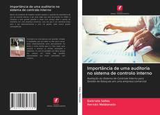 Bookcover of Importância de uma auditoria no sistema de controlo interno