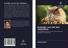 Ecologie van het bos uilskuiken kitap kapağı