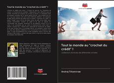Capa do livro de Tout le monde au "crochet du crédit" ! 