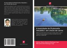 Capa do livro de A toxicidade de Plukenetia Volubilis l. em chicks de carne 