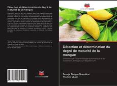 Bookcover of Détection et détermination du degré de maturité de la mangue