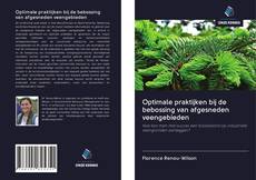 Bookcover of Optimale praktijken bij de bebossing van afgesneden veengebieden