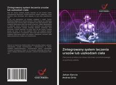 Zintegrowany system leczenia urazów lub uszkodzeń ciała的封面