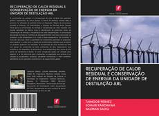 Bookcover of RECUPERAÇÃO DE CALOR RESIDUAL E CONSERVAÇÃO DE ENERGIA DA UNIDADE DE DESTILAÇÃO ARL