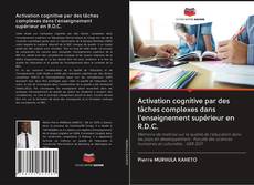 Activation cognitive par des tâches complexes dans l'enseignement supérieur en R.D.C. kitap kapağı