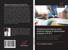 Обложка Aktywacja poznawcza przez złożone zadania w szkolnictwie wyższym w D R C