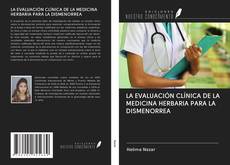 Bookcover of LA EVALUACIÓN CLÍNICA DE LA MEDICINA HERBARIA PARA LA DISMENORREA