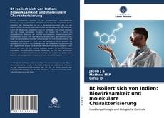 Couverture de Bt isoliert sich von Indien: Biowirksamkeit und molekulare Charakterisierung