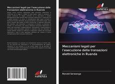 Bookcover of Meccanismi legali per l'esecuzione delle transazioni elettroniche in Ruanda