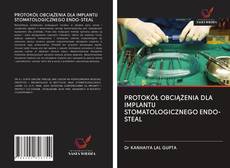 Portada del libro de PROTOKÓŁ OBCIĄŻENIA DLA IMPLANTU STOMATOLOGICZNEGO ENDO-STEAL