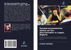Bookcover of Sociaal-economische status en hiv-discriminatie in Lagos, Nigeria