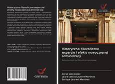 Capa do livro de Historyczno-filozoficzne wsparcie i efekty nowoczesnej administracji 