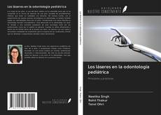 Bookcover of Los láseres en la odontología pediátrica