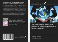 Transformación digital de la economía: tendencia mundial y tendencias rusas kitap kapağı
