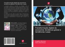 Transformação digital da economia: tendência global e tendências russas kitap kapağı