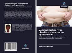 Bookcover of Voedingsbeheer van obesitas, diabetes en hypertensie