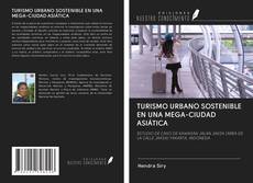 Bookcover of TURISMO URBANO SOSTENIBLE EN UNA MEGA-CIUDAD ASIÁTICA