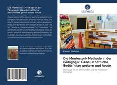 Buchcover von Die Montessori-Methode in der Pädagogik: Gesellschaftliche Bedürfnisse gestern und heute