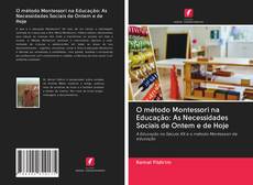 Buchcover von O método Montessori na Educação: As Necessidades Sociais de Ontem e de Hoje