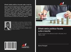Bookcover of Effetti della politica fiscale sulla crescita
