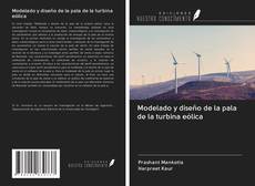Buchcover von Modelado y diseño de la pala de la turbina eólica