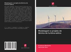 Buchcover von Modelagem e projeto de lâmina de turbina eólica