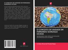 Buchcover von O CONCEITO DE VAIDADE EM FERNANDO GONZÁLEZ OCHOA