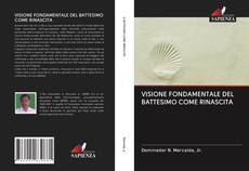 VISIONE FONDAMENTALE DEL BATTESIMO COME RINASCITA kitap kapağı