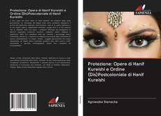 Обложка Protezione: Opere di Hanif Kureishi e Ordine (Dis)Postcoloniale di Hanif Kureishi