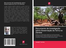 Copertina di Documento de Investigação sobre Governação da Terra na Zâmbia