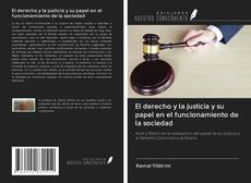 Bookcover of El derecho y la justicia y su papel en el funcionamiento de la sociedad