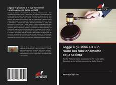 Bookcover of Legge e giustizia e il suo ruolo nel funzionamento della società