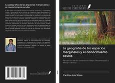 Bookcover of La geografía de los espacios marginales y el conocimiento oculto