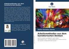 Buchcover von Arbeitsmethoden aus dem künstlerischen Denken